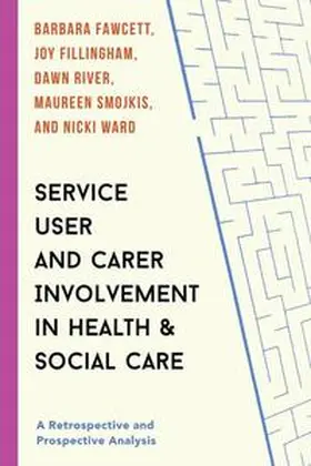 Fawcett / Fillingham / River |  Service User and Carer Involvement in Health and Social Care | eBook | Sack Fachmedien