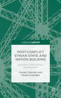 Çakmak / Ustaoglu / Loparo |  Post-Conflict Syrian State and Nation Building | Buch |  Sack Fachmedien