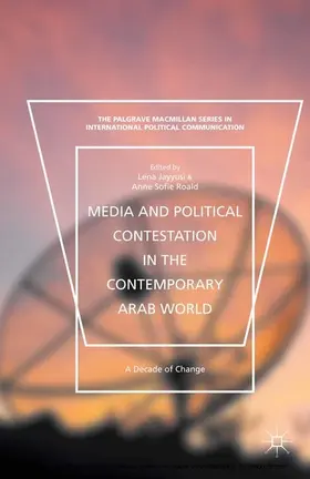 Jayyusi / Roald |  Media and Political Contestation in the Contemporary Arab World | eBook | Sack Fachmedien