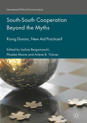 Bergamaschi / Tickner / Moore |  South-South Cooperation Beyond the Myths | Buch |  Sack Fachmedien