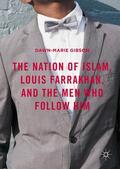 Gibson |  The Nation of Islam, Louis Farrakhan, and the Men Who Follow Him | Buch |  Sack Fachmedien