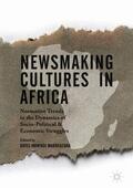 Mabweazara |  Newsmaking Cultures in Africa | Buch |  Sack Fachmedien