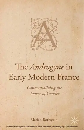 Rothstein |  The Androgyne in Early Modern France | eBook | Sack Fachmedien