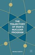 Gaietta |  The Trajectory of Iran's Nuclear Program | Buch |  Sack Fachmedien