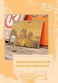 Schaumann / Sullivan |  German Ecocriticism in the Anthropocene | eBook | Sack Fachmedien