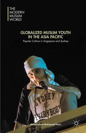 Mohamed Nasir | Globalized Muslim Youth in the Asia Pacific | E-Book | sack.de