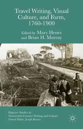 Murray / Henes |  Travel Writing, Visual Culture, and Form, 1760-1900 | Buch |  Sack Fachmedien