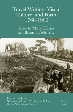 Murray / Henes |  Travel Writing, Visual Culture, and Form, 1760-1900 | eBook | Sack Fachmedien
