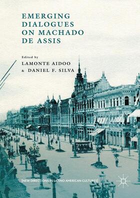 Silva / Aidoo | Emerging Dialogues on Machado de Assis | Buch | 978-1-137-54343-1 | sack.de