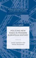 Rousseaux / Campion |  Policing New Risks in Modern European History | Buch |  Sack Fachmedien