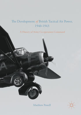 Powell | The Development of British Tactical Air Power, 1940-1943 | E-Book | sack.de