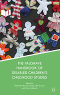 Runswick-Cole / Curran / Liddiard |  The Palgrave Handbook of Disabled Children’s Childhood Studies | eBook | Sack Fachmedien
