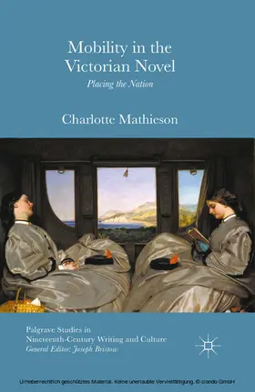 Mathieson |  Mobility in the Victorian Novel | eBook | Sack Fachmedien