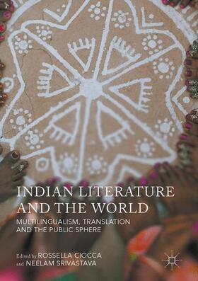 Srivastava / Ciocca | Indian Literature and the World | Buch | 978-1-137-54549-7 | sack.de