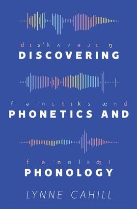 Cahill | Cahill, L: Discovering Phonetics and Phonology | Buch | 978-1-137-54571-8 | sack.de