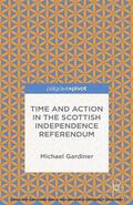Gardiner |  Time and Action in the Scottish Independence Referendum | eBook | Sack Fachmedien