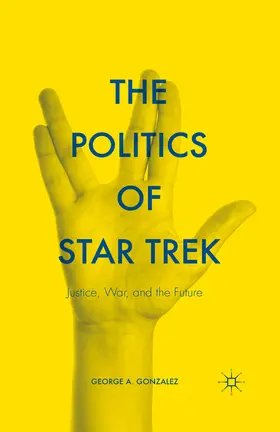 Gonzalez |  The Politics of Star Trek | eBook | Sack Fachmedien