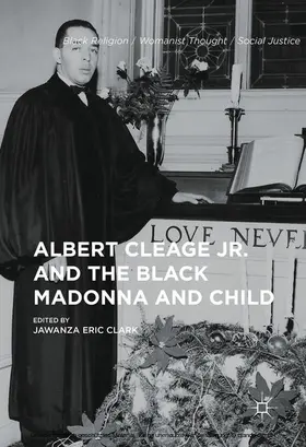 Clark |  Albert Cleage Jr. and the Black Madonna and Child | eBook | Sack Fachmedien