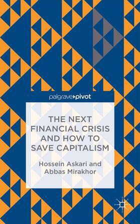 Askari / Mirakhor | The Next Financial Crisis and How to Save Capitalism | Buch | 978-1-137-54695-1 | sack.de