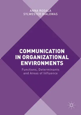 Bialowas / Rogala |  Communication in Organizational Environments | Buch |  Sack Fachmedien