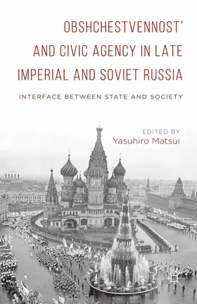 Matsui | Obshchestvennost’ and Civic Agency in Late Imperial and Soviet Russia | E-Book | www.sack.de