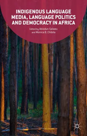 Salawu / Chibita |  Indigenous Language Media, Language Politics and Democracy in Africa | Buch |  Sack Fachmedien