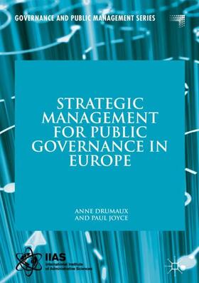 Joyce / Drumaux | Strategic Management for Public Governance in Europe | Buch | 978-1-137-54763-7 | sack.de