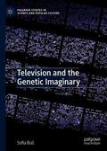 Bull |  Television and the Genetic Imaginary | Buch |  Sack Fachmedien