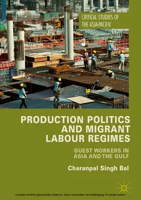 Bal |  Production Politics and Migrant Labour Regimes | eBook | Sack Fachmedien