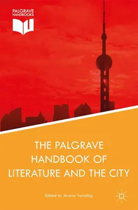 Tambling |  The Palgrave Handbook of Literature and the City | Buch |  Sack Fachmedien