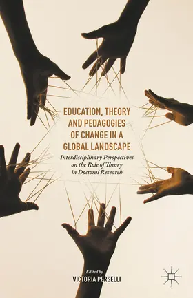 Perselli |  Education, Theory and Pedagogies of Change in a Global Landscape | eBook | Sack Fachmedien