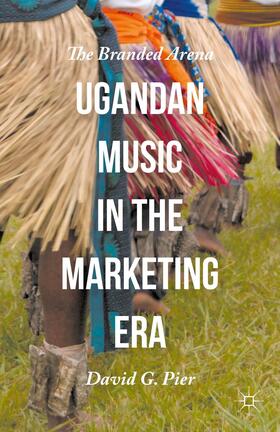 Pier | Ugandan Music in the Marketing Era | Buch | 978-1-137-54939-6 | sack.de