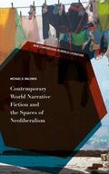 Walonen |  Contemporary World Narrative Fiction and the Spaces of Neoliberalism | Buch |  Sack Fachmedien