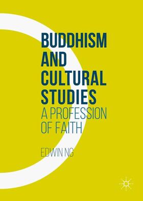 Ng | Buddhism and Cultural Studies | Buch | 978-1-137-54989-1 | sack.de