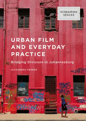 Parker |  Urban Film and Everyday Practice | eBook | Sack Fachmedien