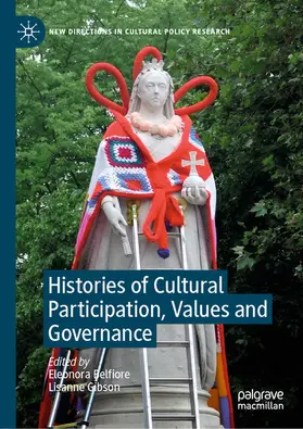 Belfiore / Gibson |  Histories of Cultural Participation, Values and Governance | eBook | Sack Fachmedien