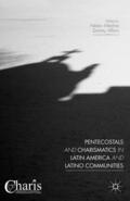 Medina / Alfaro |  Pentecostals and Charismatics in Latin America and Latino Communities | Buch |  Sack Fachmedien