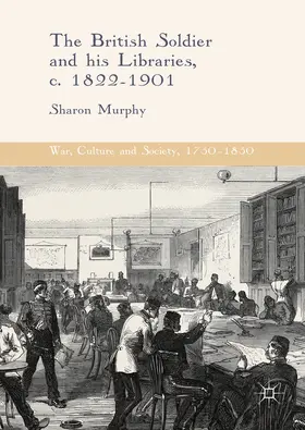 Murphy | The British Soldier and his Libraries, c. 1822-1901 | E-Book | www.sack.de
