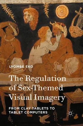 Eko |  The Regulation of Sex-Themed Visual Imagery | eBook | Sack Fachmedien