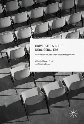 Cosar / Ergül / Cosar |  Universities in the Neoliberal Era | Buch |  Sack Fachmedien