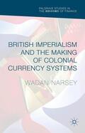 Narsey |  British Imperialism and the Making of Colonial Currency Systems | Buch |  Sack Fachmedien