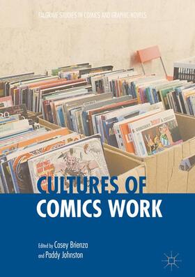 Johnston / Brienza | Cultures of Comics Work | Buch | 978-1-137-55477-2 | sack.de
