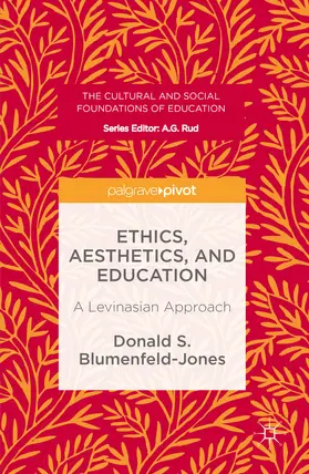 Blumenfeld-Jones |  Ethics, Aesthetics, and Education | eBook | Sack Fachmedien
