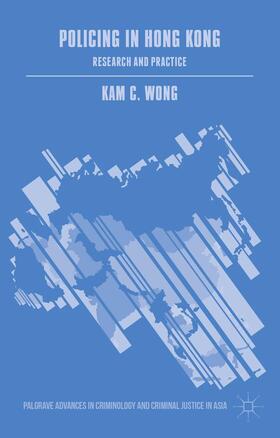 Wong | Policing in Hong Kong | Buch | 978-1-137-55707-0 | sack.de