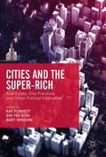 Forrest / Wissink / Koh |  Cities and the Super-Rich | Buch |  Sack Fachmedien