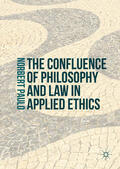 Paulo |  The Confluence of Philosophy and Law in Applied Ethics | eBook | Sack Fachmedien