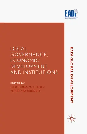 Gomez / Knorringa |  Local Governance, Economic Development and Institutions | eBook | Sack Fachmedien