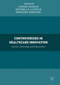 Hoholm / Aanestad / La Rocca |  Controversies in Healthcare Innovation | Buch |  Sack Fachmedien
