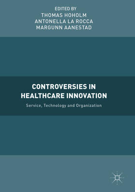Hoholm / La Rocca / Aanestad | Controversies in Healthcare Innovation | E-Book | sack.de