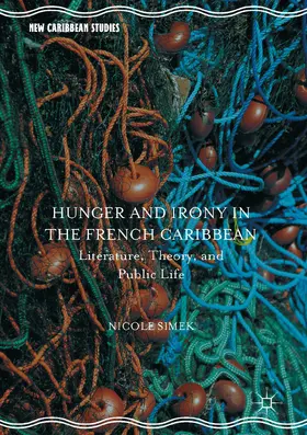 Simek |  Hunger and Irony in the French Caribbean | eBook | Sack Fachmedien